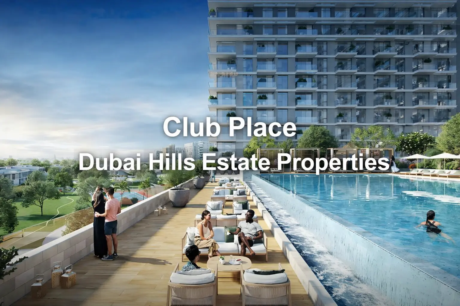 Club Place Dubai Hills Estate Properties
